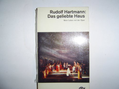 Das geliebte Haus: Mein Leben mit der Oper. Nr. 1433 - Hartmann, Rudolf