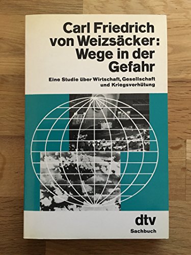 Stock image for Wege in der Gefahr. Eine Studie ber Wirtschaft, Gesellschaft und Kriegsverhtung. - (=dtv. Nr. 1452). for sale by BOUQUINIST