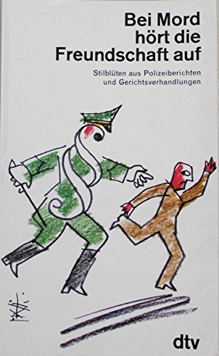 Stock image for Bei Mord hrt die Freundschaft auf for sale by Versandantiquariat Felix Mcke