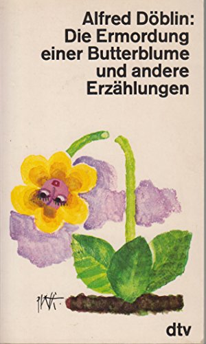 Stock image for DIE ERMORDUNG EINER BUTTERBLUME for sale by Versandantiquariat Felix Mcke