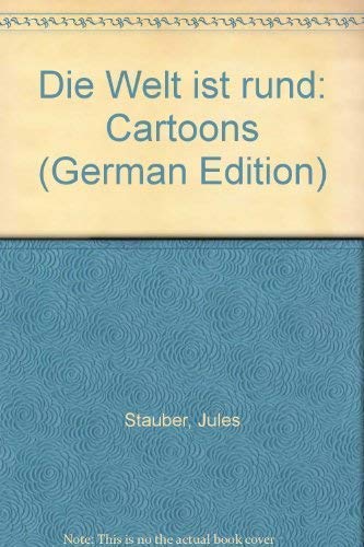 Beispielbild fr Jules Stauber: Die Welt ist rund - Cartoons zum Verkauf von Antiquariat Armebooks