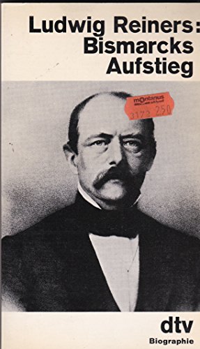 Imagen de archivo de Bismarcks Aufstieg 1815 - 1864 a la venta por Versandantiquariat Felix Mcke