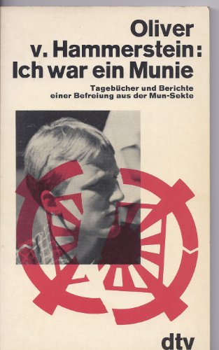 Beispielbild für Ich war ein Munie: Tagebucher und Berichte einer Befreiung aus der Mun-Sekte (German Edition) zum Verkauf von Better World Books