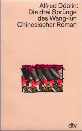 Die drei Sprünge des Wang-lun : chines. Roman. Mit e. Nachw. von Walter Muschg / dtv ; 1641 - Döblin, Alfred