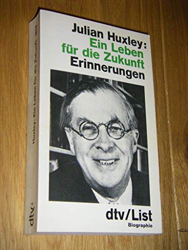 9783423016780: Ein Leben fr die Zukunft. - Huxley, Julian