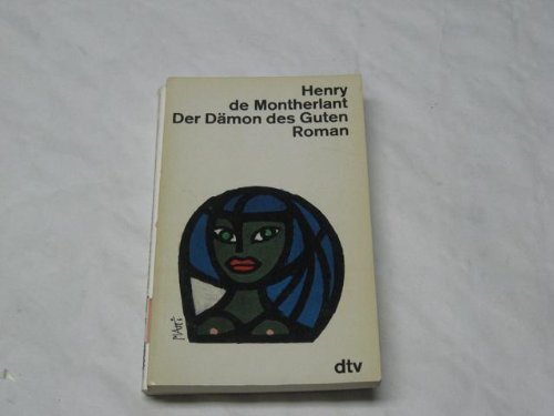 Stock image for Der Dmon des Guten. Roman. for sale by medimops