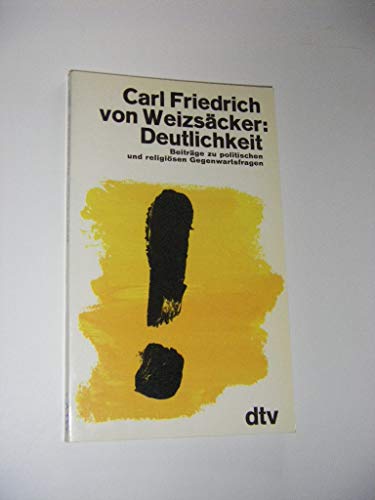 Deutlichkeit : Beitr. zu polit. u. religiösen Gegenwartsfragen. dtv ; 1687