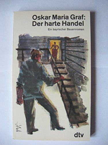 9783423016902: Der harte Handel. Ein bayrischer Bauernroman