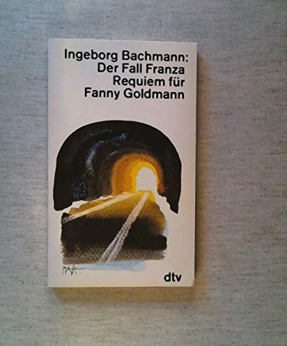 Der Fall Franza; Requiem für Fanny Goldmann. dtv ; 1705 - Bachmann, Ingeborg