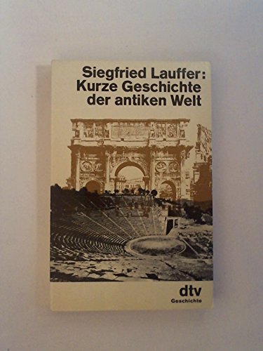 9783423017244: Kurze Geschichte der antiken Welt. - Siegfried Lauffer