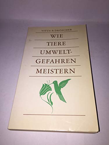 9783423017336: berlebensformel. Wie Tiere Umweltgefahren meistern. by Drscher, Vitus B.