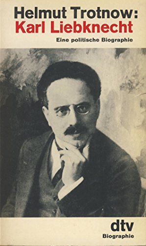 Beispielbild fr Karl Liebknecht. Eine politische Biographie. zum Verkauf von Steamhead Records & Books