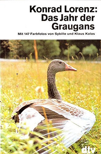 Das Jahr der Graugans. Mit 147 Farbfotos von Sybille u. Klaus Kalas / dtv ; 1795