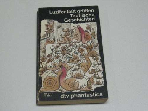 Luzifer läßt grüßen - Teuflische Geschichten