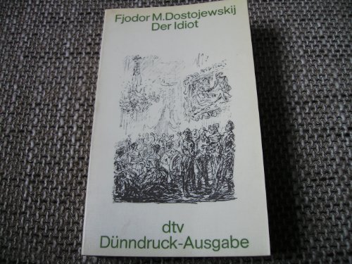 Der Idiot. dtv weltliteratur. Dünndruck-Ausgabe. - Fjodor M. Dostojewskij