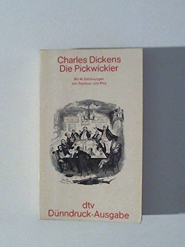 Die Pickwickier. Aus dem Englischen von Josef Thanner. Mit einem Nachwort von Siegfried Schmitz. - (=dtv weltliteratur; 2022). - Dickens, Charles