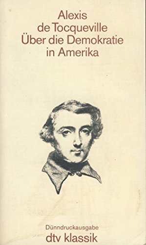 Beispielbild fr ber die Demokratie in Amerika. Beide Teile in einem Band. beide Teile in e. Bd. zum Verkauf von Antiquariat Mander Quell