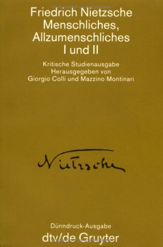 Nietzsche, Friedrich: Teil: 2., Menschliches, Allzumenschliches. - 1 und 2 Kritische Studienausgabe dtv 2222 - Colli, Giorgio und Mazzino Montinari