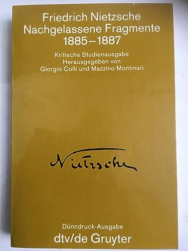 9783423022323: NACHGELASSENE FRAGMENTE 1885-87 1885 - 1887: Kritische Studienausgabe – Herausgegeben von Giorgio Colli und Mazzino Montinari