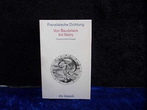 Beispielbild fr Franzsische Dichtung III. Von Baudelaire bis Valery. Zweisprachige Ausgabe. zum Verkauf von medimops