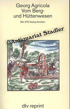 Stock image for Zwlf Bcher vom Berg- und Httenwesen for sale by Antiquariat Walter Nowak