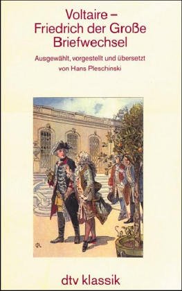 Beispielbild fr Briefwechsel. Friedrich der Grosse. Ausgew., vorgestellt und bers. von Hans Pleschinski / dtv ; 2341 : dtv Klassik : Literatur, Philosophie, Wissenschaft. zum Verkauf von Antiquariat J. Hnteler