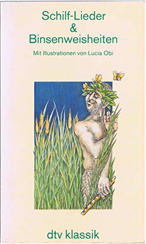 Beispielbild fr Schilf-Lieder & Binsenweisheiten. mit Illustrationen von Lucia Obi. dtv 2344. zum Verkauf von Mephisto-Antiquariat