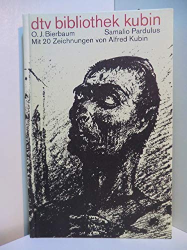 Beispielbild fr Samalio Pardulus. Mit 20 Zeichnungen von Alfred Kubin. Mit bio- und bibliographischen Hinweisen. Mit bio- und bibliographischen Notizen zu Kubin und Bierbaum. - (=dtv 2404 : dtv-Bibliothek Kubin). zum Verkauf von BOUQUINIST