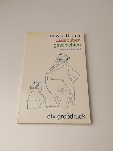 Lausbubengeschichten : aus meiner Jugendzeit. Mit 35 Zeichn. von Olaf Gulbransson / dtv ; 2509 : dtv-Grossdr. - Thoma, Ludwig