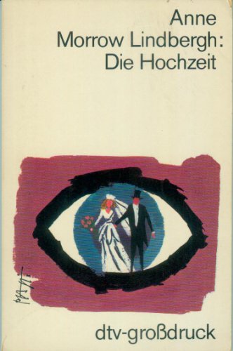 Die Hochzeit. (9783423025102) by Anne Morrow Lindbergh