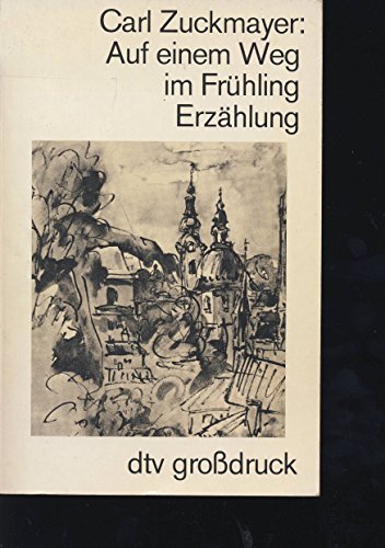 Auf einem Weg im Frühling : Erzählung.