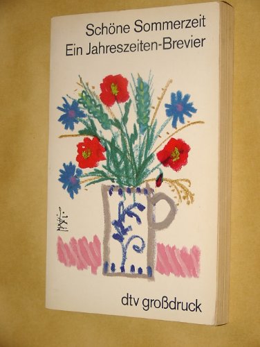 Beispielbild fr Schne Sommerzeit. Grodruck. Ein Jahreszeiten- Brevier. zum Verkauf von Versandantiquariat Felix Mcke