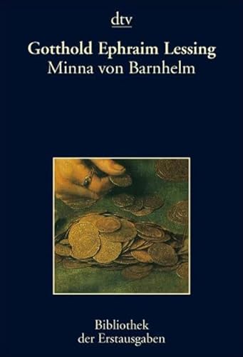 Stock image for Minna von Barnhelm, oder das Soldatenglck: Ein Lustspiel in fnf Aufzgen: Ein Lustspiel in fnf Aufzgen. Berlin 1767 for sale by medimops