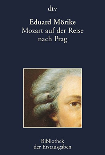 Beispielbild fr MOZART AUF DER REISE NACH PRAG Novelle (Bibliothek der Erstausgaben) zum Verkauf von German Book Center N.A. Inc.