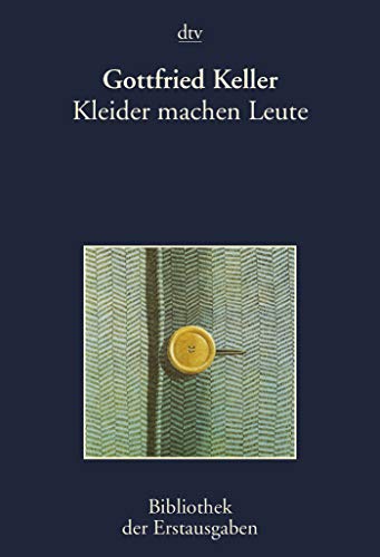 Imagen de archivo de "Kleider machen Leute: Erzählung (Taschenbuch) von Joseph Kiermeier-Debre (Herausgeber), Gottfried Keller (Autor) a la venta por Nietzsche-Buchhandlung OHG