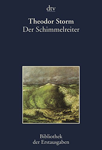 DER SCHIMMELREITER. Novelle ; Berlin 1888 - Storm, Theodor; [Hrsg.]: Kiermeier-Debre, Joseph