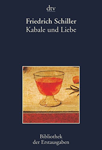 Beispielbild fr Kabale und Liebe: Ein brgerliches Trauerspiel in fnf Aufzgen Mannheim 1784 zum Verkauf von medimops