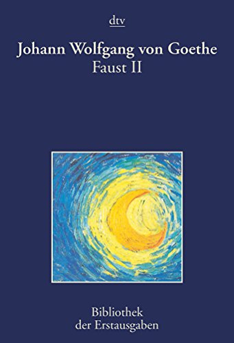 Stock image for Faust II: Der Trag die zweyter Theil in fünf Acten1. Dezember 1997 von Joseph Kiermeier-Debre und Johann Wolfgang von Goethe for sale by Nietzsche-Buchhandlung OHG