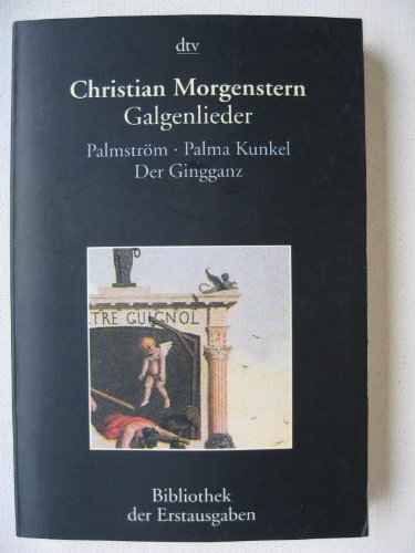 Imagen de archivo de Galgenlieder. Palmstr m. Palma Kunkel. Der Gingganz. a la venta por ThriftBooks-Dallas