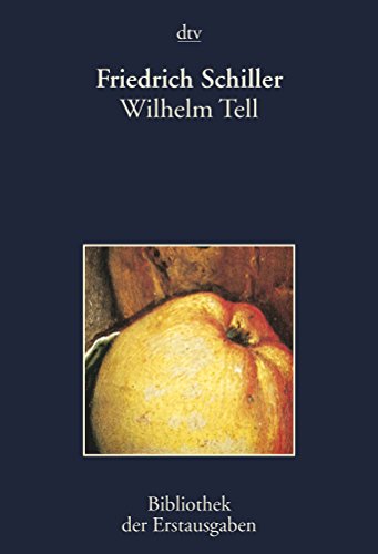 Wilhelm Tell: Schauspiel Tübingen 1804 - Friedrich von Schiller