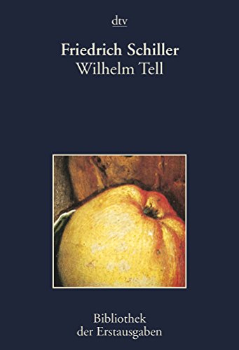 Wilhelm Tell: TÃ¼bingen 1804 (9783423026475) by Schiller, Friedrich