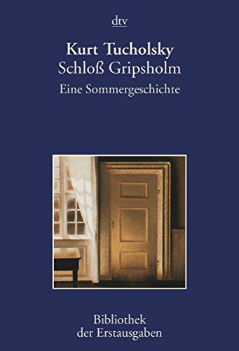 Schloß Gripsholm Eine Sommergeschichte Roman - Tucholsky, Kurt und Joseph Kiermeier-Debre