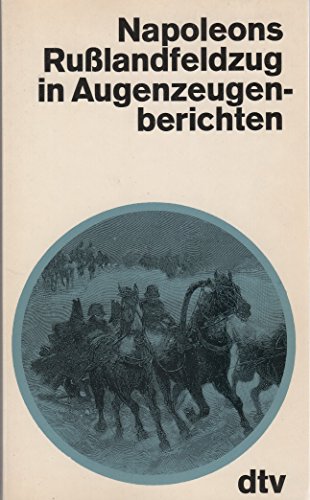 Stock image for Napoleons Rulandfeldzug in Augenzeugenberichten. for sale by medimops