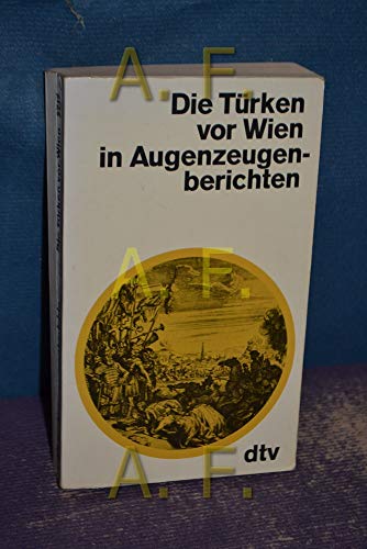 9783423027175: Die Trken vor Wien in Augenzeugenberichten (DTV)