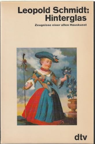 Beispielbild für Hinterglas : Zeugnisse e. alten Hauskunst zum Verkauf von Paderbuch e.Kfm. Inh. Ralf R. Eichmann