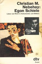 Egon Schiele. Leben und Werk in Dokumenten und Bildern. - Nebehay, Christian Michael