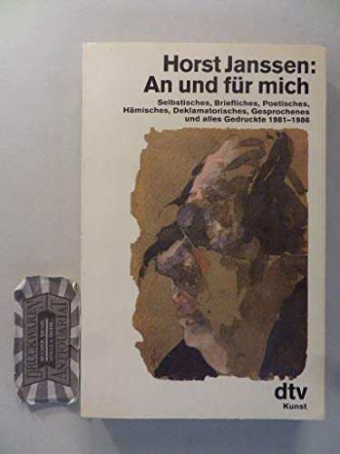 An und fuÌˆr mich: Selbstisches, Briefliches, Poetisches, HaÌˆmisches, Deklamatorisches, Gesprochenes und alles Gedruckte, 1981-1986 (DTV Kunst) (German Edition) (9783423028936) by Janssen, Horst