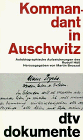 Beispielbild fr Kommandant in Auschwitz. Autobiographische Aufzeichnungen. ( dtv dokumente). zum Verkauf von medimops