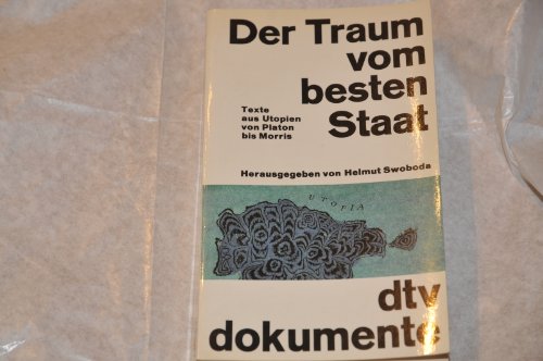 Stock image for Der Traum vom besten Staat. Texte aus Utopien von Platon bis Morris [Broschiert] for sale by Nietzsche-Buchhandlung OHG