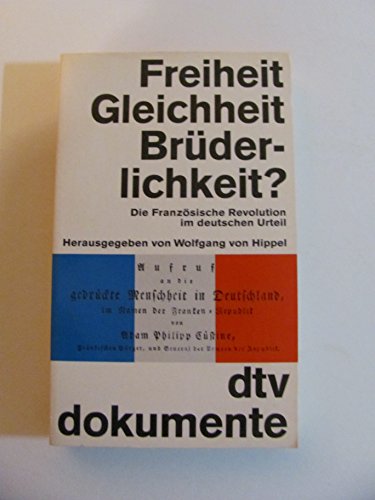 Imagen de archivo de Freiheit, Gleichheit, Brüderlichkeit?: Die Franz sische Revolution im deutschen Urteil  " von 1789 bis 1945 a la venta por WorldofBooks